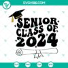 Senior 2024 SVG designs featuring "Senior Class of 2024" and "Graduate 2024" text in an elegant and trendy style for graduation projects.