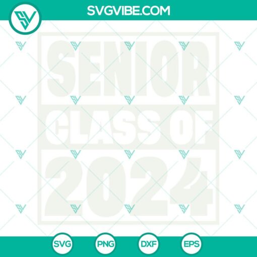 Senior Class of 2024 SVG cut files perfect for crafting projects with transparent background in PNG, DXF, and EPS formats.