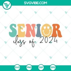Senior Class Of 2024 SVG files with smiley face design, ideal for Senior 2024 graduation projects. Download SVG images for seniors.