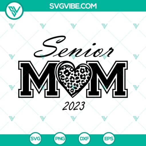 Senior Mom 2023 and Leopard Heart SVG files featuring Senior 2023 design for graduate celebration.
