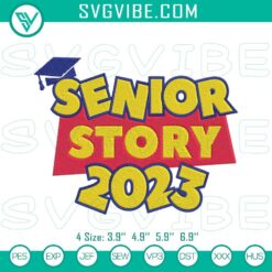 Senior Story 2023 graduation embroidery designs featuring Class of 2023 theme, perfect for seniors celebrating their graduation.