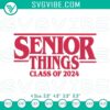 Senior Things Class of 2024 embroidery designs featuring a Stranger Things graduation pattern, great for senior class apparel and gifts.