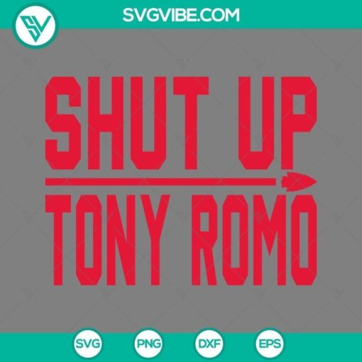 Shut Up Tony Romo SVG image with Kansas City Chiefs Super Bowl 2024 design available in PNG, EPS, DXF file formats.