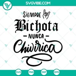 Siempre BICHOTA Nunca CHIVIRICA SVG images with Karol G design, Bichota SVG file for download. Ideal for fan art and crafts.