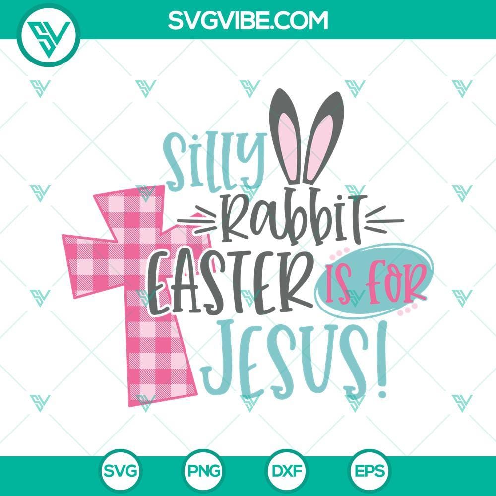 silly-rabbit-easter-is-for-jesus-svg-buffalo-plaid-cross-svg-easter-svg-plaid-easter-cross-svg-5-mockup.jpg Silly Rabbit Easter is for Jesus Svg with Buffalo Plaid Cross design for Easter crafts and projects.