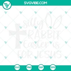 Silly Rabbit Easter Is for Jesus Svg, Funny Easter Shirt design with catchy quote, ideal for festive season apparel. Great for DIY projects.