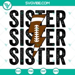 Sister Football SVG featuring distressed lightning bolt design. Perfect for football fans. Download SVG files.