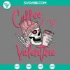 Skeleton drink coffee My Valentine SVG with pink skull design, ideal for Valentine's Day crafting. SVG, PNG, EPS, DXF files included.