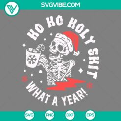 "Skull coffee Christmas SVG featuring Skeleton Ho Ho Holy Shit What A Year - perfect for holiday crafting and gifts"