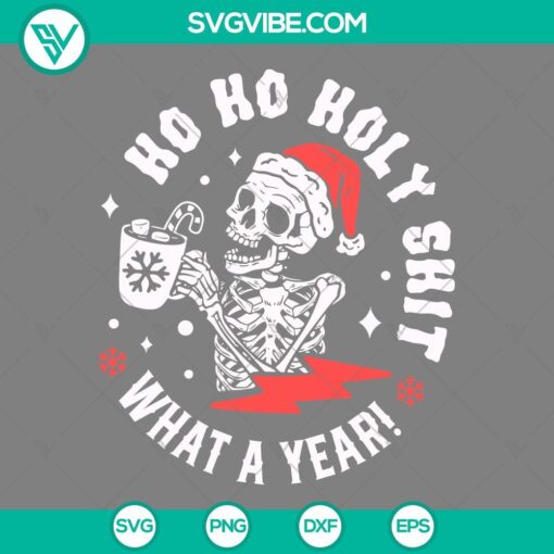 "Skull coffee Christmas SVG featuring Skeleton Ho Ho Holy Shit What A Year - perfect for holiday crafting and gifts"