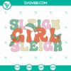 Sleigh Girl Sleigh SVG file, festive and groovy girl Christmas design, ideal for holiday crafting projects.