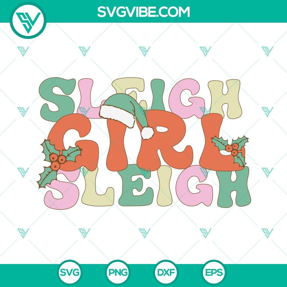 Sleigh Girl Sleigh SVG, Girl Christmas SVG, Groovy Christmas SVG Sleigh Girl Sleigh SVG file, festive and groovy girl Christmas design, ideal for holiday crafting projects.