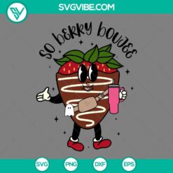 So Berry Boujee Chocolate Covered Strawberry Stanley Tumbler SVG Files, Strawberry Valentine SVG Files