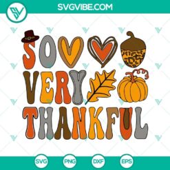So Very Thankful Thanksgiving SVG Download with PNG, DXF, EPS Files - Grateful, festive design perfect for DIY crafts and projects.