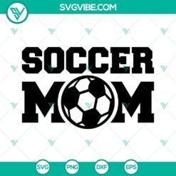 Soccer Mom SVG files with Game Day and Sports Mama designs for download.