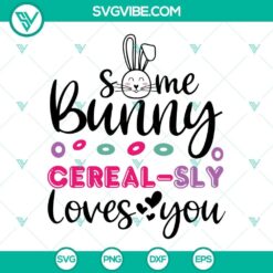 Some Bunny Cerealsly Loves You SVG Download Bundle with cute bunnies, cereals, and love theme for craft projects.