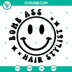 Somebody’s Bomb Ass Hair Stylist SVG Files, Smiley SVG Images, Hairdresser SVG Images 2