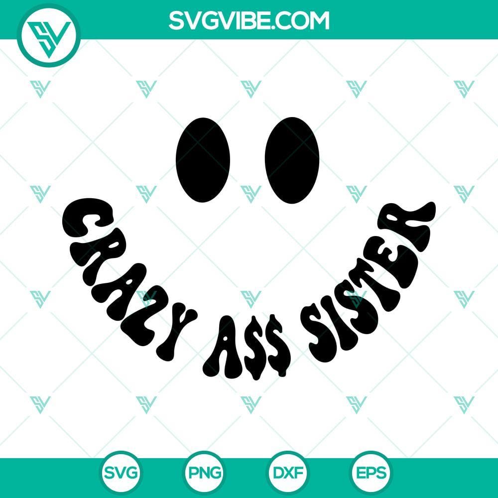 somebody-s-crazy-ass-sister-svg-sarcastic-svg-girl-svg-funny-quotes-svg-png-dxf-eps-shirt-5-mockup.jpg Somebody’s Crazy Ass Sister SVG Image, Sarcastic SVG Files, Girl SVG Download, Funny 2