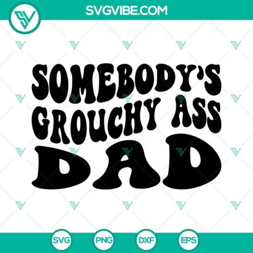 Funny SVG image with dad sayings, perfect for Father's Day, featuring a grumpy dad illustration in digital format.