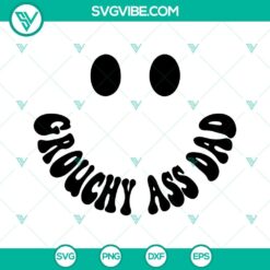 Somebody’s Grouchy Ass Dad SVG Image, Funny Dad Sayings SVG Image, Father’s 2