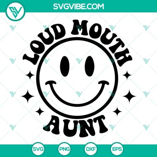 SVG images of Mama Smiley Face and Somebody's Loud Mouth Aunt, featuring a funny mom design. Perfect for crafting projects.