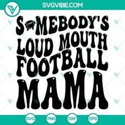 Football-themed SVG images for loud moms. Suitable for Cricut and other craft projects. Contains PNG, DXF, EPS formats.