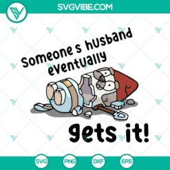 Funny SVG images featuring humorous quotes from Bluey the dog, perfect for craft projects and gifts.