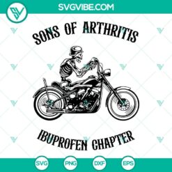 Sons Of Arthritis Ibuprofen Chapter SVG Image featuring a skeleton riding motorcycle, ideal for biker-themed designs.