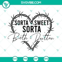 Beth Dutton Yellowstone SVG file featuring a "Sorta Sweet Sorta Beth Dutton" design. Perfect for fans of the show.