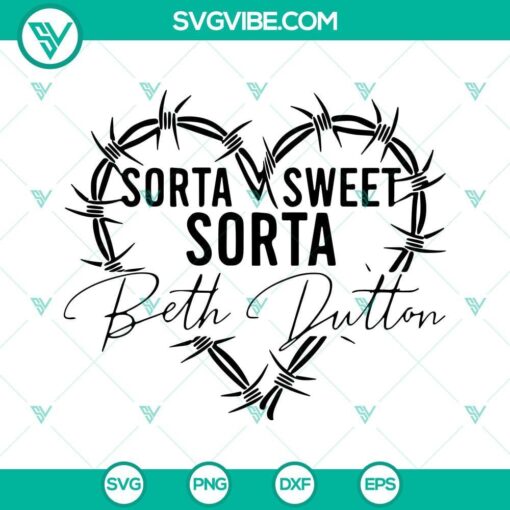 Beth Dutton Yellowstone SVG file featuring a "Sorta Sweet Sorta Beth Dutton" design. Perfect for fans of the show.