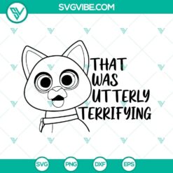 Sox and Buzz Lightyear cat SVG design featuring "That Was Utterly Terrifying" quote for download. Great for crafts and projects.