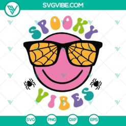 Spooky Vibes SVG Files Bundle, Smile Sunglasses Happy Halloween SVG File PNG 3