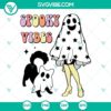 Spooky Vibes SVG featuring Ghost Girl, Ghost Dog, and Dog Mom, digital download for Halloween crafts and decor.