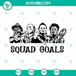 Squad goals Halloween SVG files featuring horror characters from popular horror movies. Perfect for spooky crafting projects.
