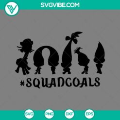 Squadgoals Trolls SVG design perfect for Trolls cartoon movies fans. Includes PNG, EPS, and DXF files for download.