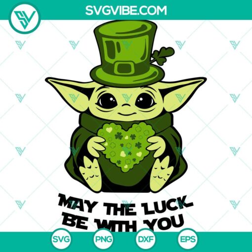 St Patrick’s Day Baby Yoda, May The Luck Be With You and Lucky Leaf Clover SVG files for Cricut crafting, perfect for fans of Yoda and St. Patrick’s Day.