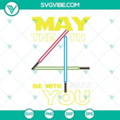 Star Wars May The 4th Be With You 2022 SVG File with Star Wars Day design, ideal for SVG download in PNG format for May the 4th celebration.