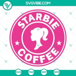 Starbie Coffee SVG File, Barbie Starbucks Coffee SVG Download PNG DXF EPS 2