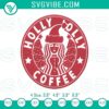 Starbucks Holly Jolly Coffee Christmas embroidery file with festive design, perfect for holiday crafting.