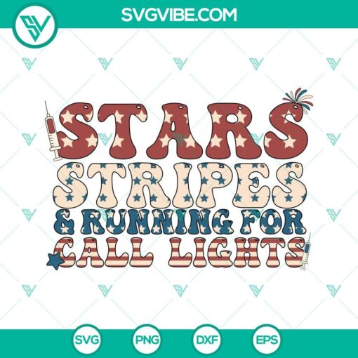 Patriotic nurse SVG download with stars, stripes, and running for call lights design, ideal for July 4th crafting projects.