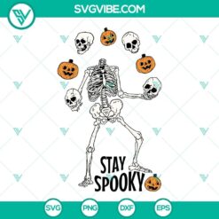 Stay Spooky Skeleton Skull Pumpkin Halloween SVG File PNG DXF EPS Cut