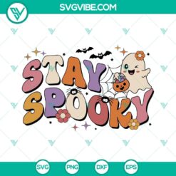 Cute ghost SVG for Halloween crafts, Stay Spooky SVG file with PNG, DXF, EPS formats for cutting machines.