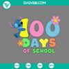 Stitch 100 Days of School SVG file and PNG files for crafting projects, featuring a cute design with the popular character.