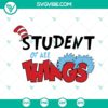 Student Of All Things SVG Files with Dr. Seuss theme for reading, perfect for crafts and projects. Downloadable graphic.