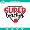 Super Teacher SVG Download with Teacher Apple design perfect for Teacher Appreciation. Get your SVG Files now!