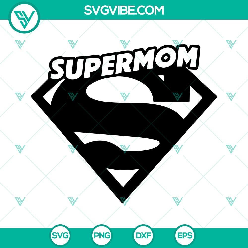 Supermom SVG PNG DXF EPS Cut Files For Cricut Silhouette Supermom SVG files with PNG, DXF, and EPS formats for Cricut and Silhouette cutting machines, featuring various design options.