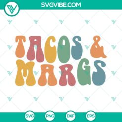 Tacos and Margaritas SVG images for Mexican fiesta party with retro wavy design. Perfect for themed decorations and crafts.