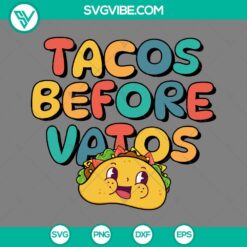 Tacos Before Vatos SVG design for download in PNG, EPS, and DXF file formats. Authentic Mexican food theme.