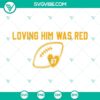 Taylor Swift and Travis Kelce themed SVG files with "Loving Him Was Red" design. Perfect for fans and crafts.