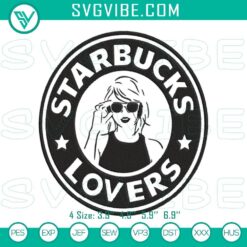 Taylor Swift Starbucks Lovers embroidery designs for Swiftie fans. Machine file with themed designs for Starbucks and Taylor Swift fans.
